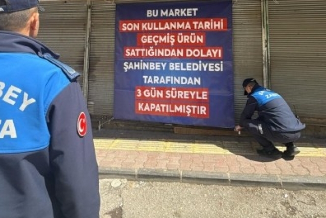 ŞAHİNBEY BELEDİYESİ'NDEN TARİHİ GEÇMİŞ ÜRÜN SATAN İŞ YERLERİNE KİLİT